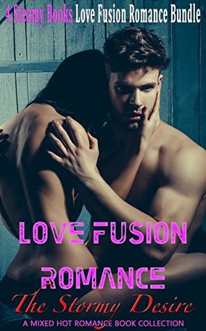 Download Love Fusion Romance: The Stormy Desire: A Mixed Hot Romance Book Collection - P.N. Books file in PDF