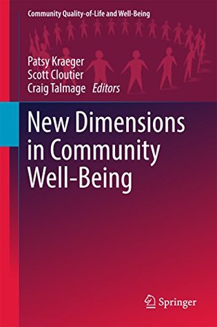 Full Download New Dimensions in Community Well-Being (Community Quality-of-Life and Well-Being) - Patsy Kraeger file in PDF