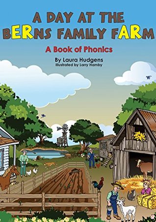 Read Online A Day at the Berns Family the Farm: A Book of Phonics - Laura Hudgens | ePub