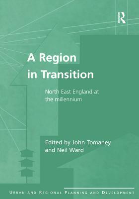 Download A Region in Transition: North East England at the Millennium - John Tomaney | ePub