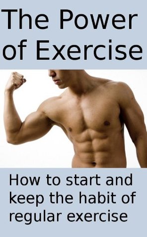 Read Online The Power of Exercise (Wellness Power Books Series Book 2) - Boris Clair | ePub