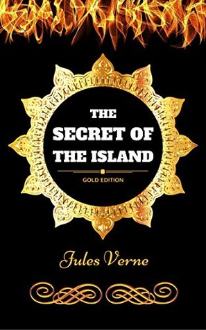 Read Online The Secret of the Island: By Jules Verne - Illustrated - Jules Verne | ePub