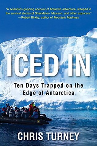 Download Iced In: Ten Days Trapped on the Edge of Antarctica - Chris Turney | ePub