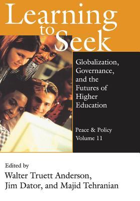 Read Online Learning to Seek: Globalization, Governance, and the Futures of Higher Education - Roberto Brambilla file in ePub