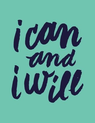 Read Online I Can and I Will: 100 Pages Ruled - Notebook, Journal, Diary (Large, 8.5 x 11) (Daily Notebook) -  | PDF