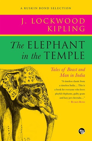 Download The Elephant in the Temple: Tales of Beast and Man in India - John Lockwood Kipling | ePub