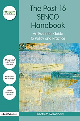 Download The Post-16 SENCO Handbook: An Essential Guide to Policy and Practice (David Fulton / Nasen) - Elizabeth Ramshaw file in ePub