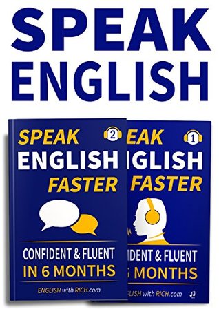 Read Speak English Faster 1 & 2: Speak Confident Fluent English in 6 Months: 2 Books for 1 (Speak English Faster Bundle) - Rich Johnson file in ePub