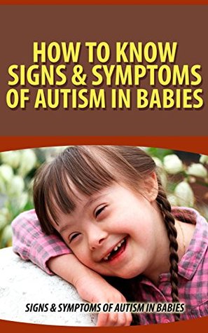 Download How to Know Signs & Symptoms of Autism in Babies: Signs & Symptoms of Autism in Babies - Verla Fay file in ePub