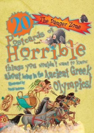 Read Online 20 Things You Wouldn't Want to Know About Being in the Ancient Greek Olympics- Postcard Pack (Danger Zone) (The Danger Zone) - David Antram | PDF