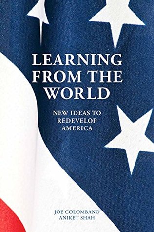 Read Online Learning from the World: New Ideas to Redevelop America - Joe Colombano file in ePub