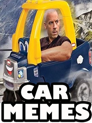 Read Memes: Ultimate Funny Memes about Cars - Mechanic Memes, Memes Free, Guy Memes, Hilarious Memes, Memes XXl - Memes | PDF