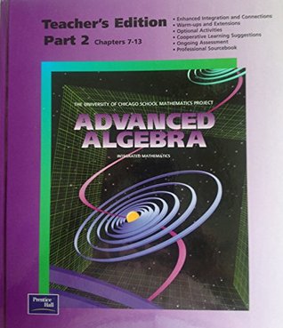 Read Advanced Algebra, Part 2, Chapters 7-13, Teacher's Edition (University of Chicago School Mathematics Project) - Sharon L. Senk | ePub