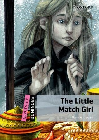 Full Download Dominoes: Quick Starter: The Little Match Girl Pack - Bill Bowler | ePub