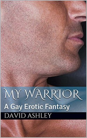 Download My Warrior: A Gay Erotic Fantasy (Tales Beyond the Sword Book 1) - David Ashley file in ePub