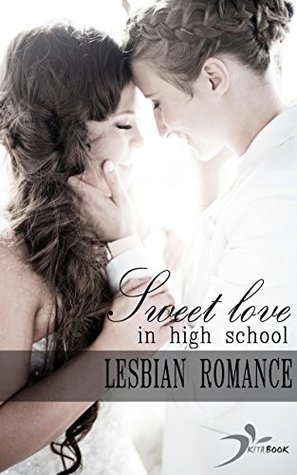 Read Online Lesbian romance: Sweet love in high school (Lesbian young adult) - Kita Book file in ePub