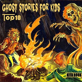 Read Ghost stories for kids: Top 10 scary stories (Horror Books for Kids) - Kita Book | ePub