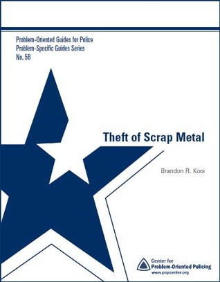 Read Online Theft of Scrap Metal (Problem Oriented Guides for Police Book 58) - Brandan Kooi file in ePub