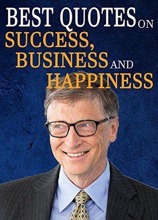 Read Online Quotes: Best Quotes On Success, Business, Happiness And Wealth (Life Goals, Motivation, Money, Famous, Quotes) - Michael P. file in PDF