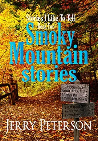 Read Smoky Mountain Stories (Stories I Like to Tell, #2) - Jerry Peterson file in PDF