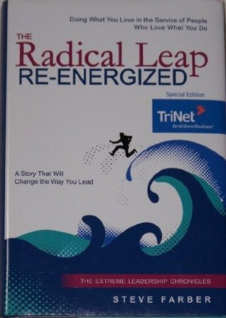 Read The Radical Leap Re-Energized Special Edition - Steve Farber file in PDF