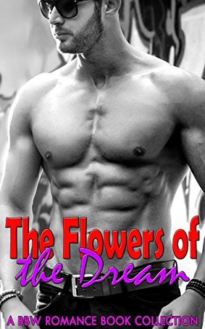 Read The Flowers of the Dream: BBW Romance Book Collection - Florence Hendrickson file in PDF