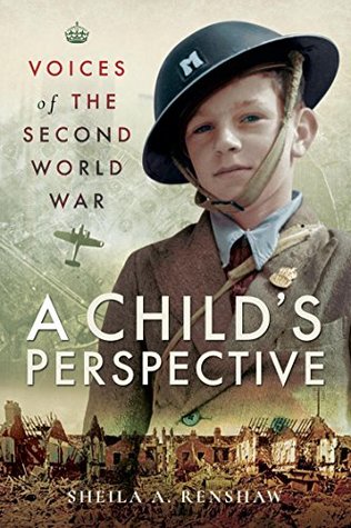 Download Voices of the Second World War: A Child's Perspective - Sheila A Renshaw file in PDF