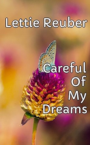 Full Download Careful Of My Dreams - Preparing For The Darkness - Lettie Reuber | PDF