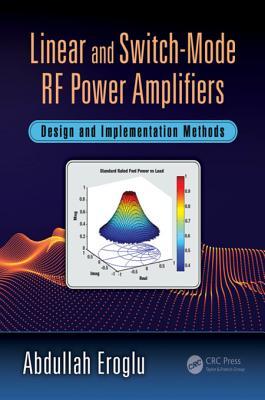 Download Linear and Switch-Mode RF Power Amplifiers: Design and Implementation Methods - Abdullah Eroglu file in PDF