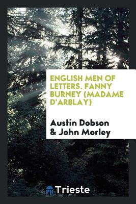 Full Download English Men of Letters. Fanny Burney (Madame d'Arblay) - Austin Dobson | ePub