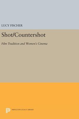 Full Download Shot/Countershot: Film Tradition and Women's Cinema - Lucy Fischer file in ePub