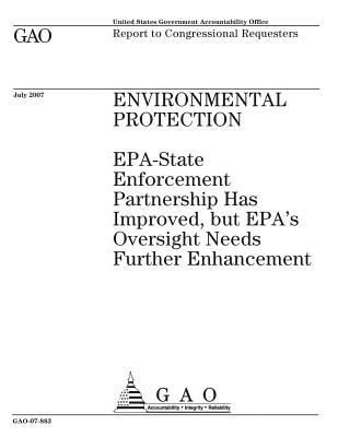 Full Download Environmental Protection: EPA-State Enforcement Partnership Has Improved, But EPA's Oversight Needs Further Enhancement - U.S. Government Accountability Office file in ePub