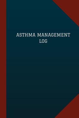 Download Asthma Management Log (Logbook, Journal - 124 Pages, 6 X 9): Asthma Management Logbook (Blue Cover, Medium) -  | PDF