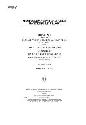 Read Cross-Border Data Flows: Could Foreign Protectionism Hurt U.S. Jobs? - U.S. Congress file in PDF