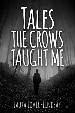 Read Online Tales the Crows Taught Me: 17 Supernatural Tales to Make Your Skin Crawl - Laura Lovic-Lindsay file in PDF