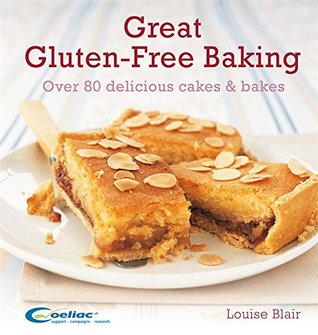 Read Great Gluten-Free Baking: Over 80 delicious cakes and bakes - Louise Blair | PDF