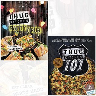 Full Download Thug Kitchen Collection 2 Books Bundle With Gift Journal (Party Grub: Eat Clean, Party Hard, Thug Kitchen 101: Fast as F*ck) - Thug Kitchen file in ePub