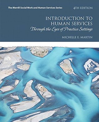 Download Introduction to Human Services: Through the Eyes of Practice Settings [with eText Access Code] - Michelle E. Martin file in PDF