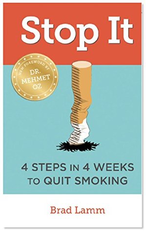 Download Stop It!: 4 Steps in 4 Weeks to Quit Smoking Now - Brad Lamm | ePub