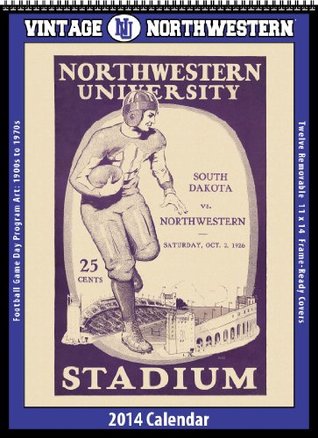 Full Download Northwestern Wildcats 2014 Vintage Football Calendar -  file in PDF