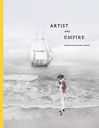 Read Online Artist and Empire: (En)Countering Colonial Legacies - Low Sze Wee (editor) | PDF