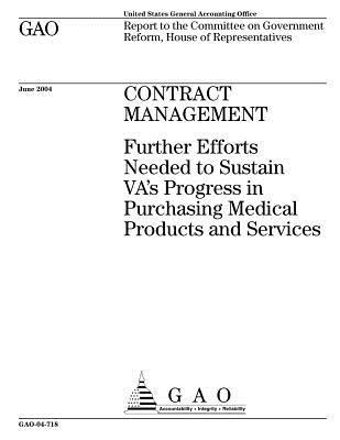 Full Download Contract Management Further Efforts Needed to Sustain Va's Progress in Purchasing Medical Products and Services - U.S. Government Accountability Office | PDF