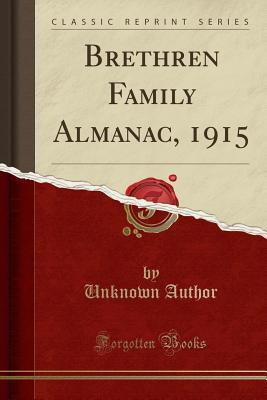 Download Brethren Family Almanac, 1915 (Classic Reprint) - Unknown file in PDF