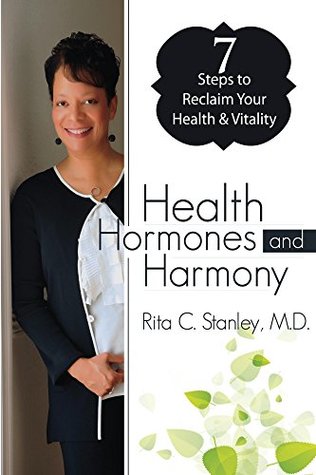 Read Online Health, Hormones & Harmony: 7 Steps to Reclaim Your Health & Vitality - Rita Stanley | ePub