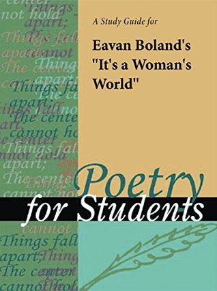 Read A Study Guide for Eavan Boland's It's a Woman's World (Poetry for Students) - Cengage Learning Gale file in ePub