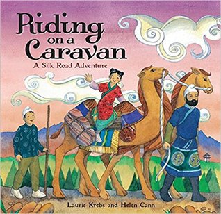 Full Download Riding on a Caravan: An Adventure on the Silk Road - Laurie Krebs | PDF