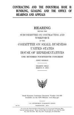 Read Contracting and the Industrial Base II: Bundling, Goaling and the Office of Hearings and Appeals - U.S. Congress | ePub