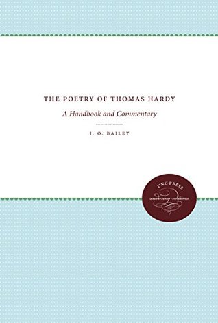 Read Online The Poetry of Thomas Hardy: A Handbook and Commentary - J.O. Bailey file in ePub