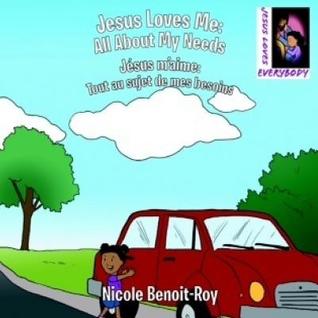 Download Jesus Loves Me: All about My Needs / Jesus M'Aime: Tout Au Sujet de Mes Besoins (Worksheets Included) - Nicole Benoit-Roy file in ePub