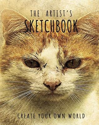 Download The Artist's Sketchbook: 8x10 Blank Sketchbook (Sketch Book), Artist Journal, Blank Notebook, Drawing Pad 150 Large Blank Pages Draw, Sketch, Design, Color, Write and Doodle for Artists of All Ages! (Kids & Adults) Sketch Art Book Journal, Drawing Book -  file in PDF